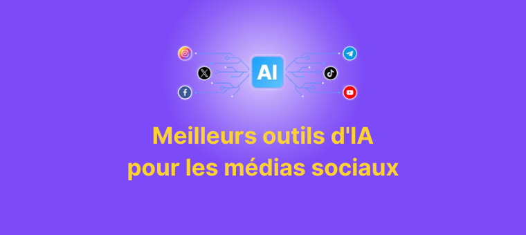 outils de IA pour les médias sociaux